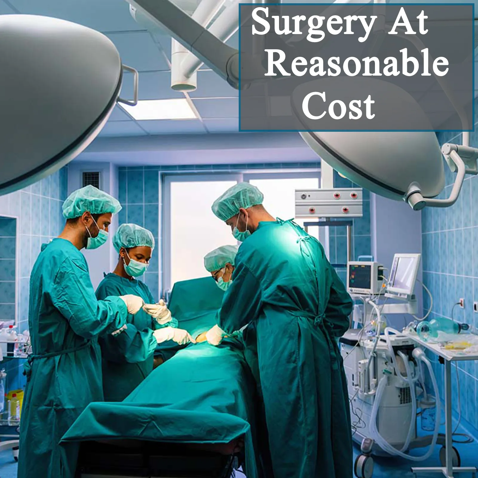 Surgery at Reasonable Cost